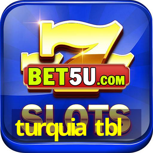 turquia tbl